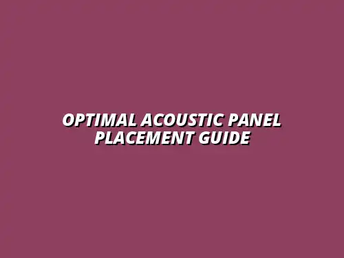 acoustic panel placement for optimal sound